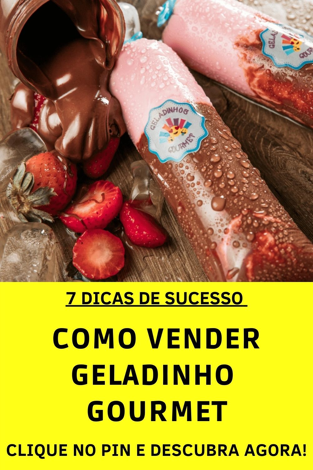 Como Vender Geladinho Gourmet 7 Dicas De Sucesso