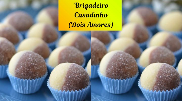 Brigadeiro Casadinho Dois Amores Receita Completa