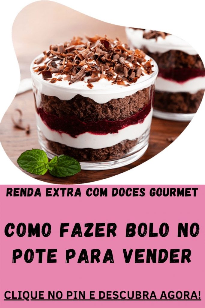 Bolo no pote: conheça sabores diferentes para vender e lucrar