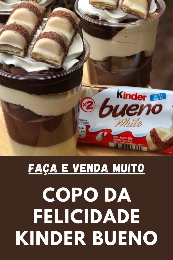 copo da felicidade kinder bueno 683x1024 - Copo da Felicidade Kinder Bueno: Faça e Venda Muito!