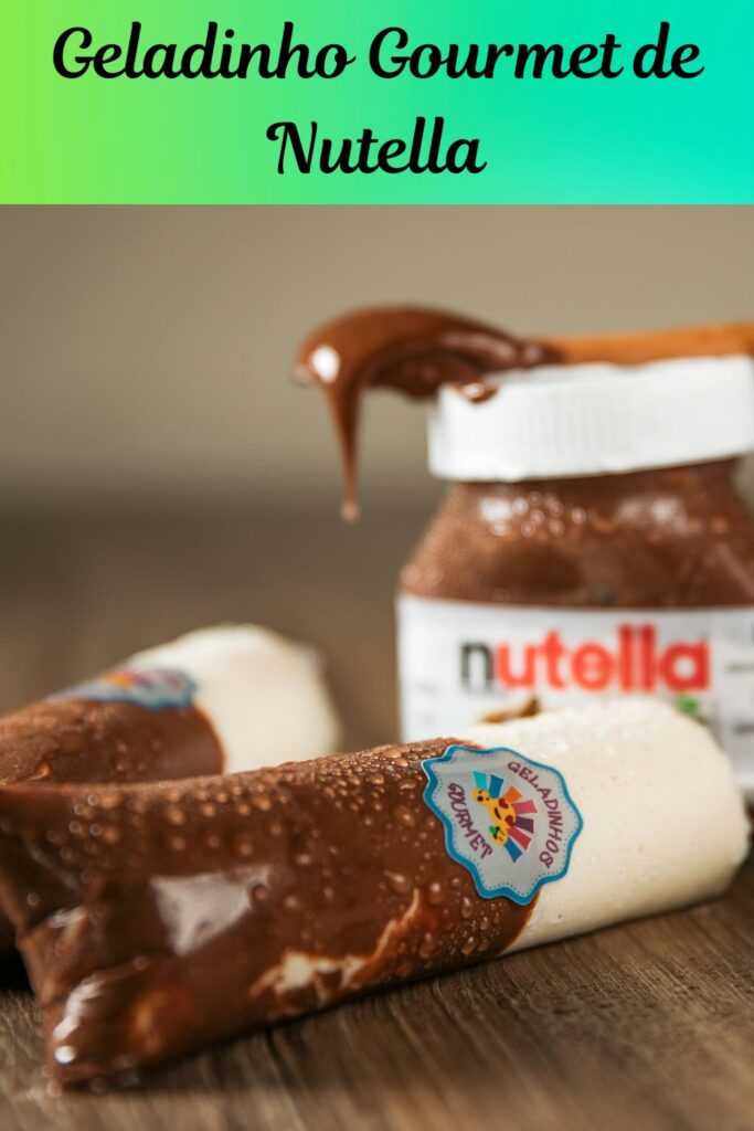 geladinho gourmet de nutella 683x1024 - Geladinho Gourmet de Nutella: Como Fazer Para Vender