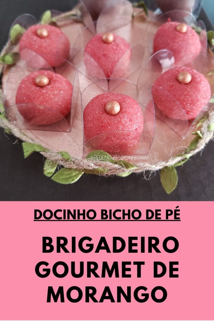 brigadeiro gourmet de morango docinho bicho de pe gourmet 683x1024 - Brigadeiro Gourmet de Morango: Docinho Bicho de Pé