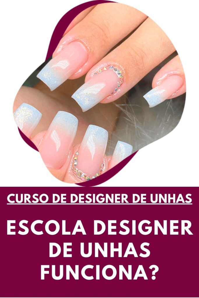Escola Designer de Unhas Funciona? É Confiável? É Bom? curso escola designer de unhas funciona e confiavel e bom 683x1024 - Escola Designer de Unhas Funciona? É Confiável? É Bom?