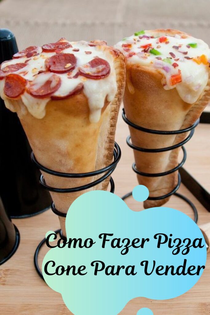 como fazer pizza cone para vender 683x1024 - Como Fazer Pizza Cone para Vender: Guia Completo