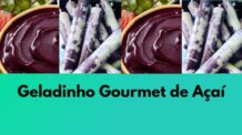 Geladinho Gourmet de Açaí com Leite Ninho: Faça e Venda