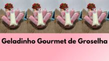 Geladinho Gourmet de Groselha: Receita Cremosa Para Vender