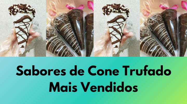 Top 7 Sabores de Cone Trufado Mais Vendidos de 2024