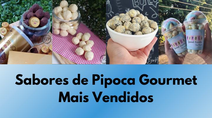 Top 7 Sabores de Pipoca Gourmet Mais Vendidos de 2024