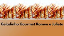 Geladinho Gourmet Romeu e Julieta: Faça e Venda