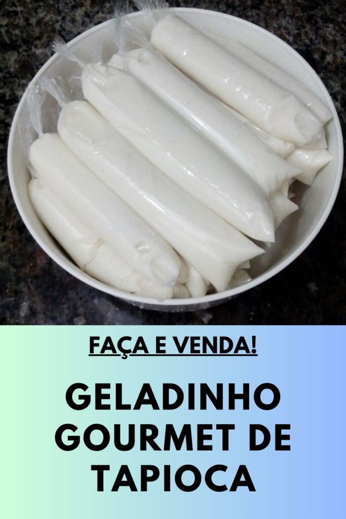 Geladinho Gourmet de Tapioca com Coco: Faça e Venda