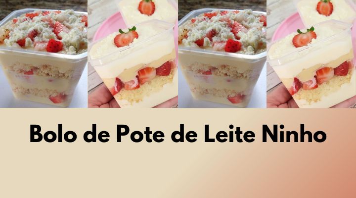 Bolo de Pote de Leite Ninho: Como Fazer Para Vender