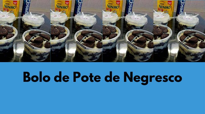 Bolo de Pote de Negresco: Faça e Venda Muito