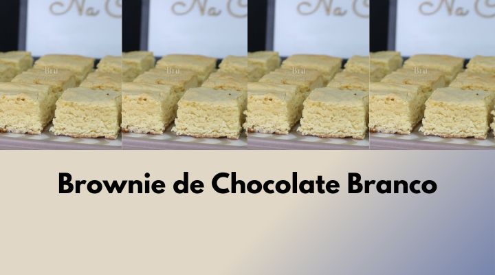 Brownie de Chocolate Branco: Receita Passo a Passo