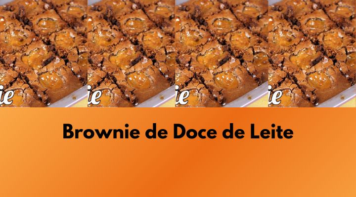 Brownie de Doce de Leite: Sucesso Garantido na Confeitaria