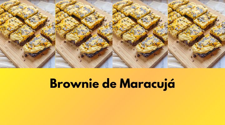 Brownie de Maracujá: Receita Passo a Passo Para Vender