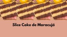 Slice Cake de Maracujá: Como Fazer Para Vender