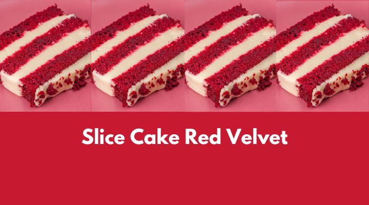 Slice Cake Red Velvet: Como Fazer Para Vender Muito