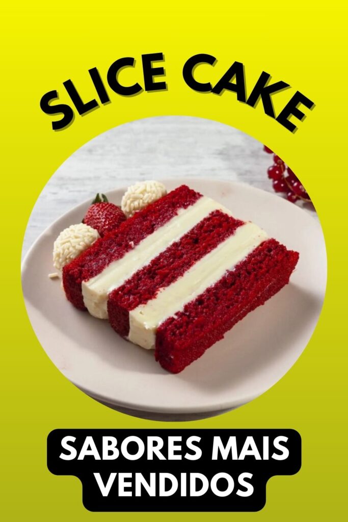 sabores de slice cake mais vendidos 683x1024 - Sabores de Slice Cake Mais Vendidos do Momento