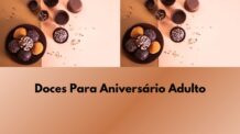 Doces para Aniversário Adulto: 7 Receitas Simples e Deliciosas