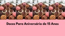 Doces para Aniversário de 15 Anos: Ideias e Inspirações