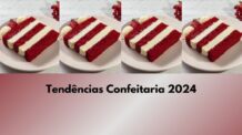 Top 5 Tendências Confeitaria 2024: Novidades que Farão Sucesso