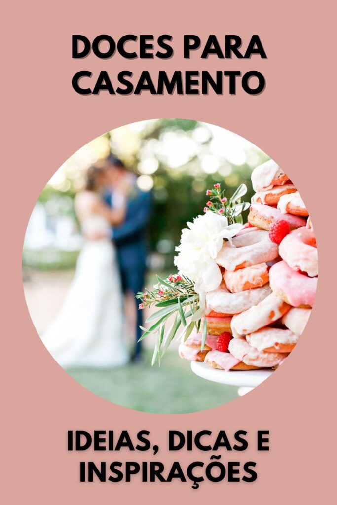 doces para casamento 683x1024 - Doces para Casamento: Ideias e Inspirações Para o Grande Dia