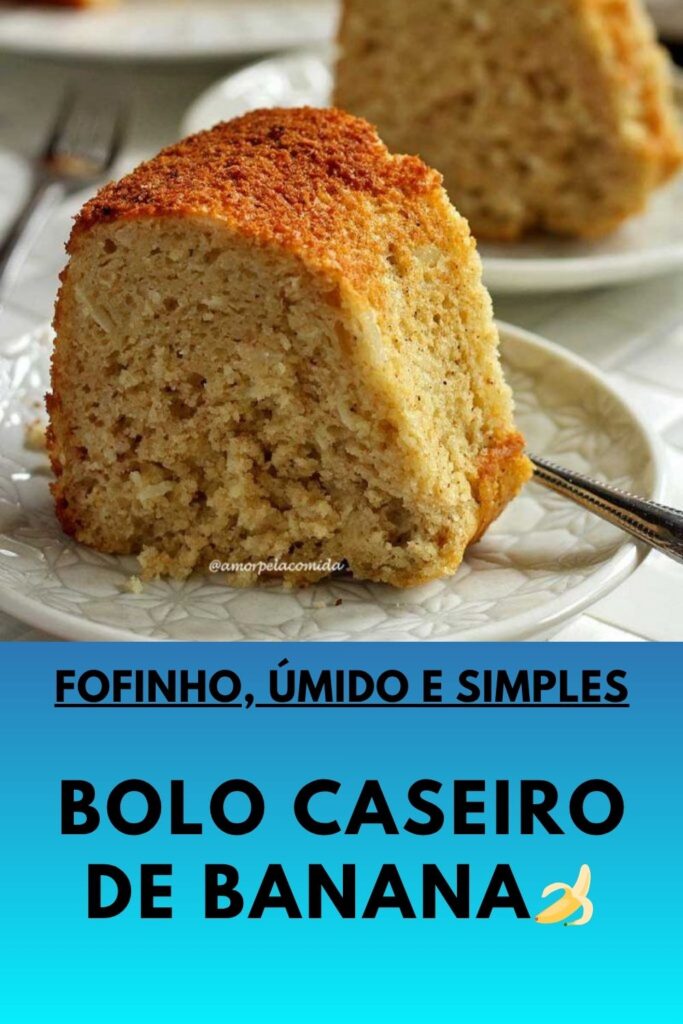 Bolo Caseiro de Banana fofinho e simples de fazer