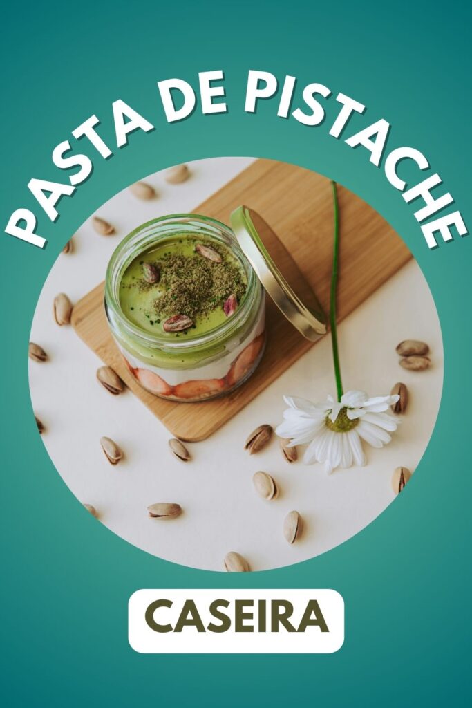 Como fazer pasta de pistache caseira cremosa e fácil