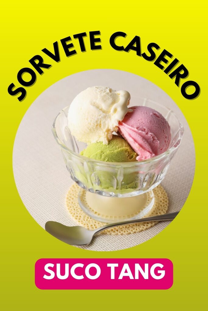 Sorvete Caseiro de Tang Cremoso e Barato